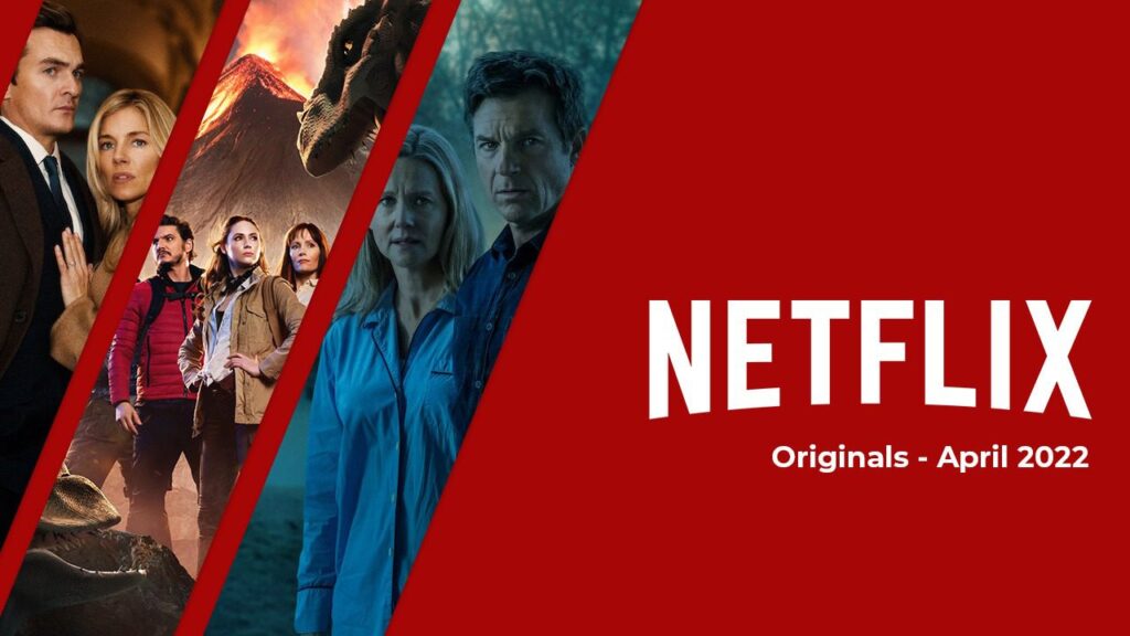 Netflix Originals Coming to Netflix in April 2022