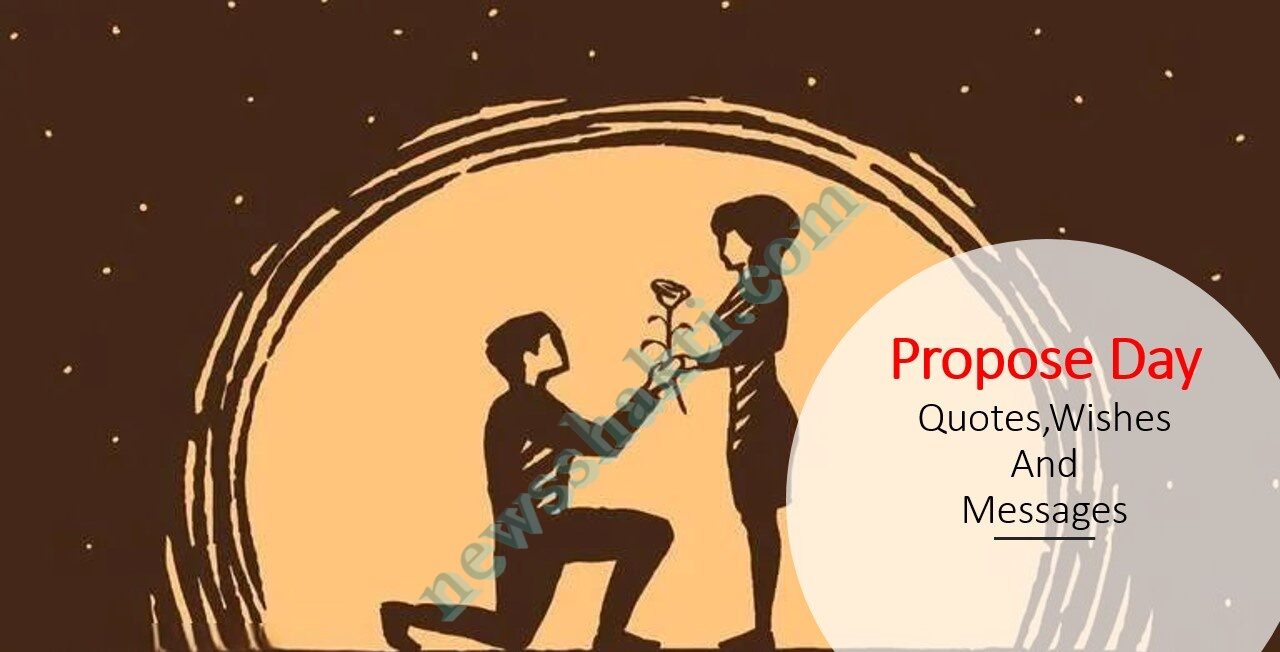 Propose Day Quotes,Wishes And Messages