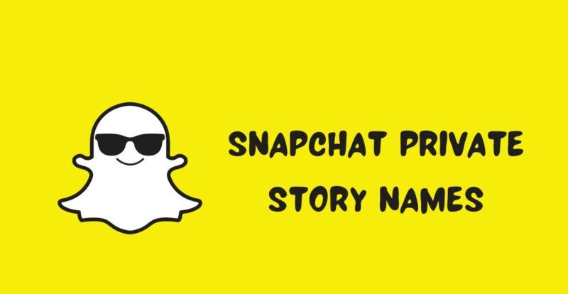 Unique Private Story Names for Your Snapchat Chronicles