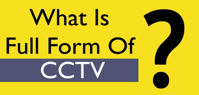 CCTV Full Form