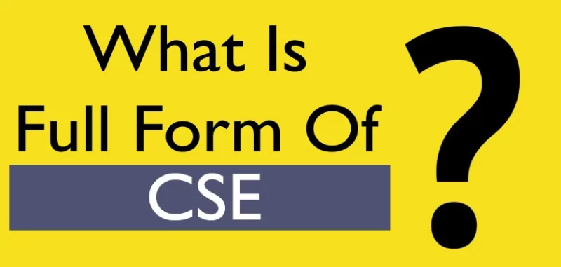 CSE Full Form: A Comprehensive Guide