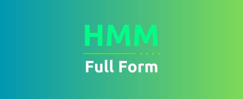 What Is The Full Form of Hmm?