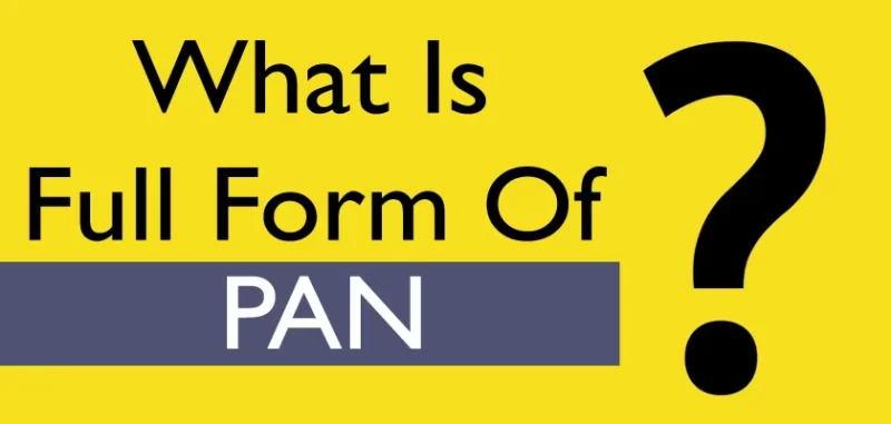 PAN Full Form | What is PAN?