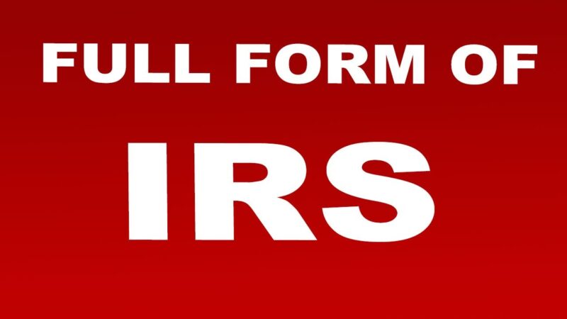 IRS Full Form | What Is the IRS and Its Role in Taxation?