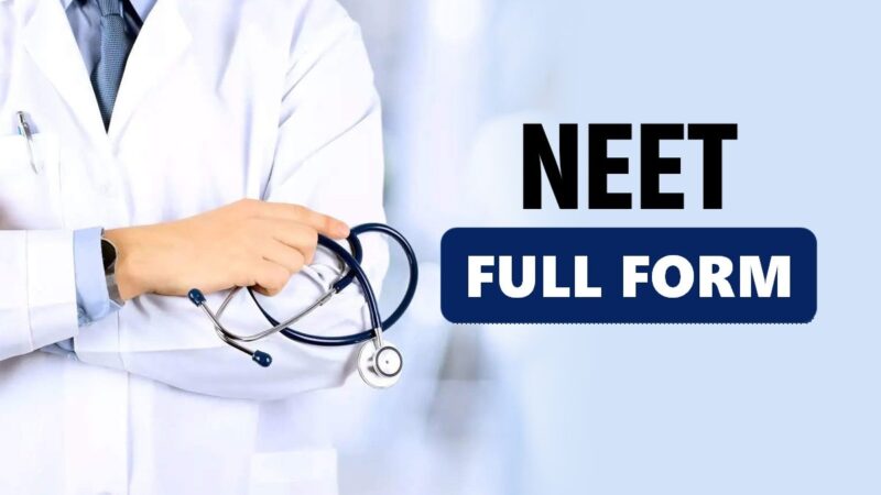 NEET Full Form: Strategies for Effective Preparation