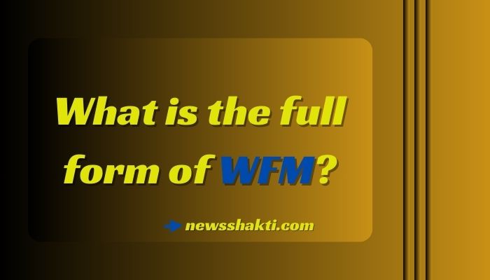 WFM Full Form