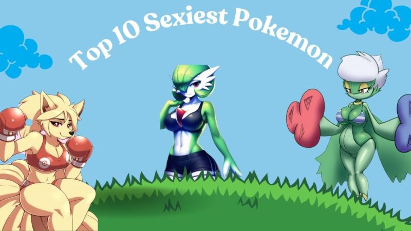 Top Sexiest Pokemon In 2024