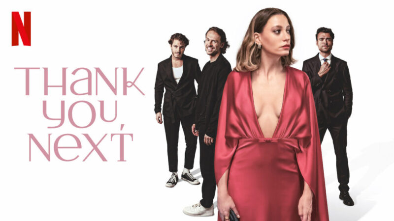 Thank You, Next: Turkish Series